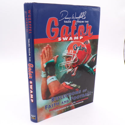 2004 SIGNED Danny Wuerffel 'Tales from the Gator Swamp' Hardcover 1st Edition