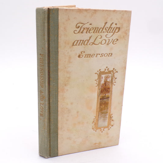Rare 1910 Ralph Waldo Emerson Love and Friendship 1st Edition Barse & Hopkins NY Mint
